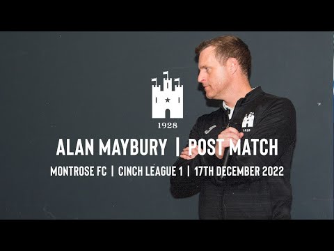 Alan Maybury | Post Match | Montrose FC | 17 December 2022