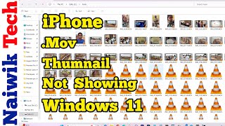 iPhone Videos Thumbnail [ .mov file format ] is not showing up in Windows 11 |  Naiwik Tech