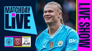 Matchday Live! The Final Day! Man City V West Ham | Premier League