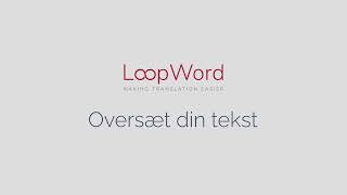 Sådan oversætter du dokumenter med LoopWord | Document Translator guide din tekst dansk