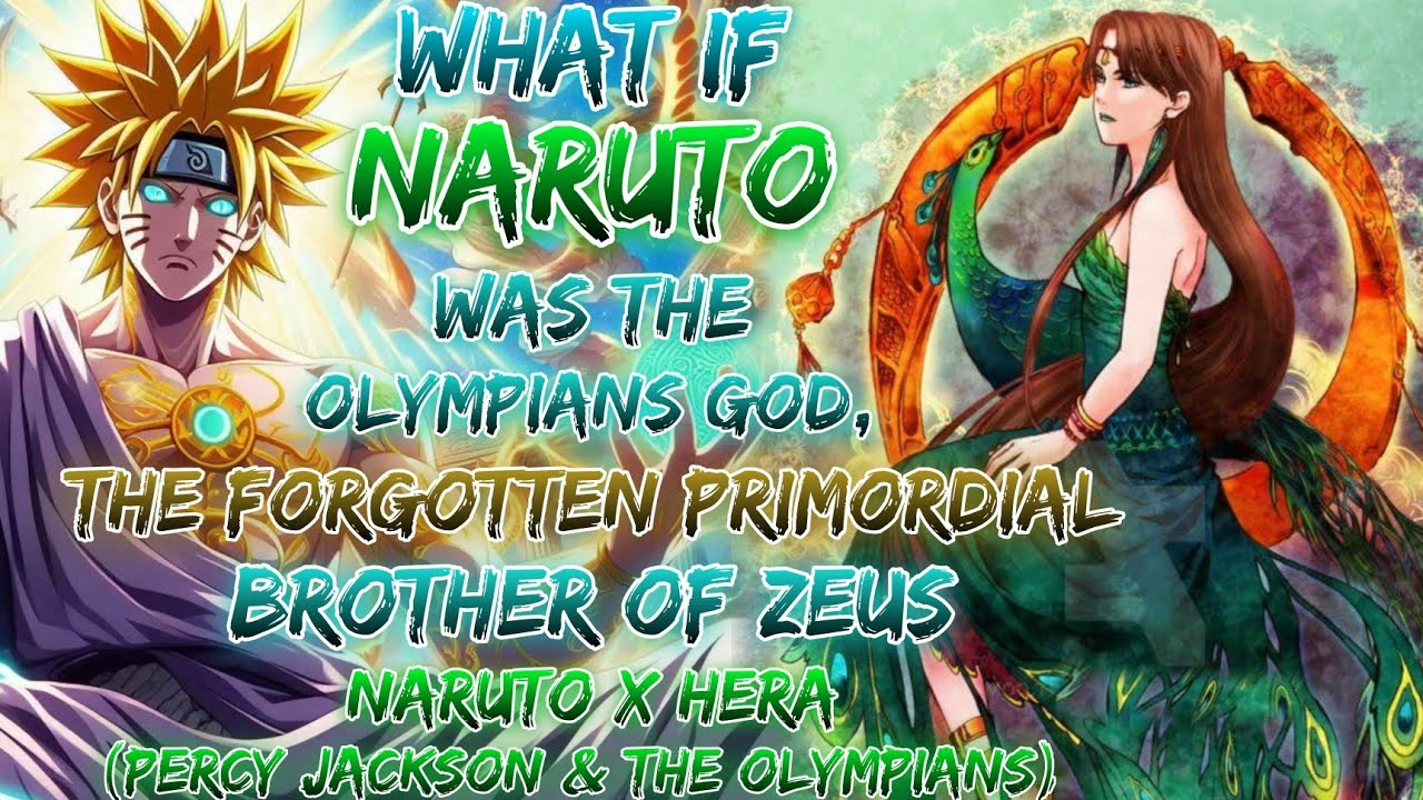 What If Naruto Was The Olympians God , The Forgotten Primordial Brother Of Zeus | Naruto X Hera