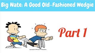 Big Nate A Good Old-Fashioned Wedgie Part 1 Audiobook