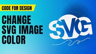 How To Change Svg Image Color Short Trick Code For Design