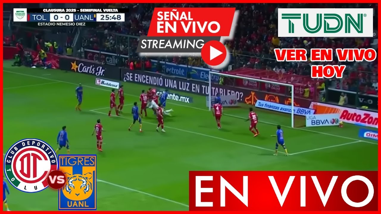 DONDE VER TOLUCA vs TIGRES EN VIVO | Semifinal de Vuelta Liga MX ...