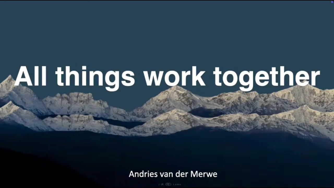 15/02/26 - Andries van der Merwe - All Things Work Together - Part 1