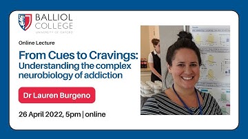From Cues to Cravings: Understanding the complex neurobiology of addiction - Dr Lauren Burgeno