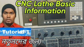 How to Start CNC Lathe/Turning Machine কিভাবে শুরু করবেন বেসিক ১ম টিউটোরিয়াল। Ura Dhura Tech