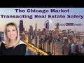 Insights on the Chicago market and how we are safely transacting Real Estate