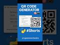 Create a Python QR Code Generator with GUI! 💻🔲 #Shorts #programminglanguage