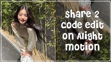 Share 2 code edit on Alight motion 🎊 | #Trulyyy_Noc