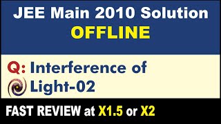 JEE Main 2010 Physics Solutions | Interference of Light-02