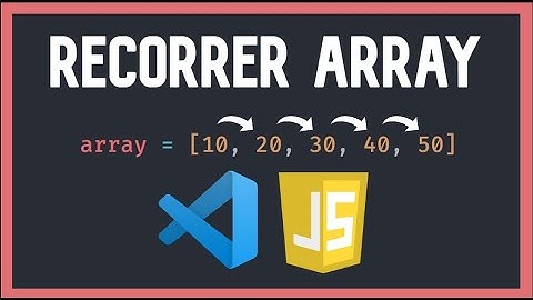 👉 como RECORRER un ARRAY en JavaScript 😱