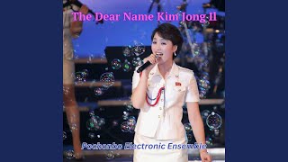 Download Lagu The Dear Name Kim Jong Il
