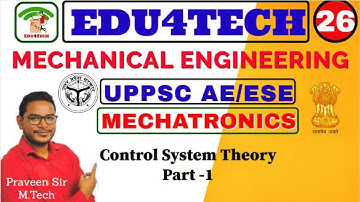 MECHATRONICS II Lecture 26 II Control Theory II UPPSC AE II ESE II Praveen Sir