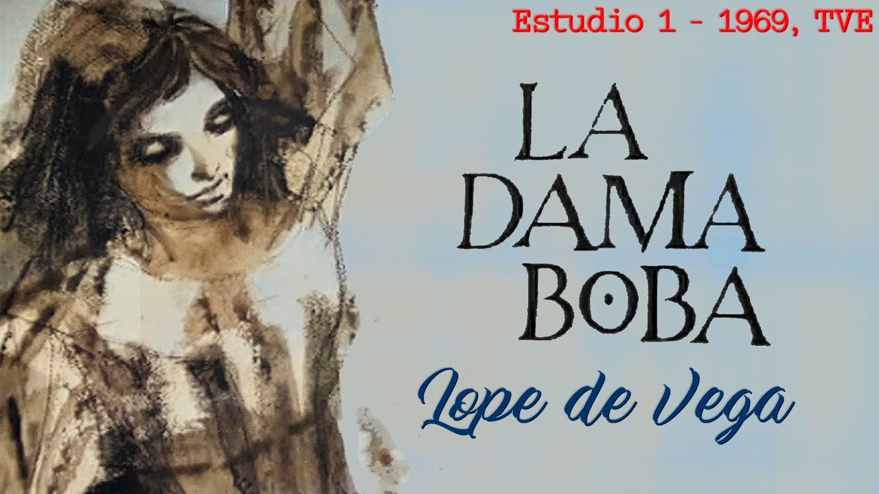 La dama boba - Teatro - Estudio 1, TVE - YouTube