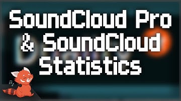 SoundCloud Pro & SoundCloud Statistics