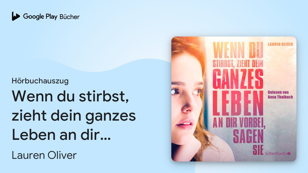 Ende Von Wenn Du Stirbst Zieht Dein Ganzes Leben „Wenn du stirbst, zieht dein ganzes Leben an dir…“ von Lauren Oliver