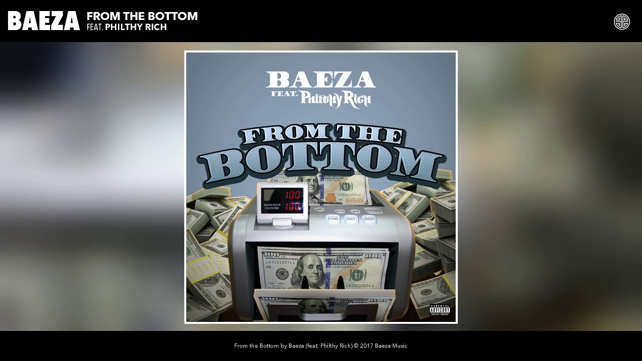 Baeza - From the Bottom (feat. Philthy Rich) (Audio) - YouTube Music
