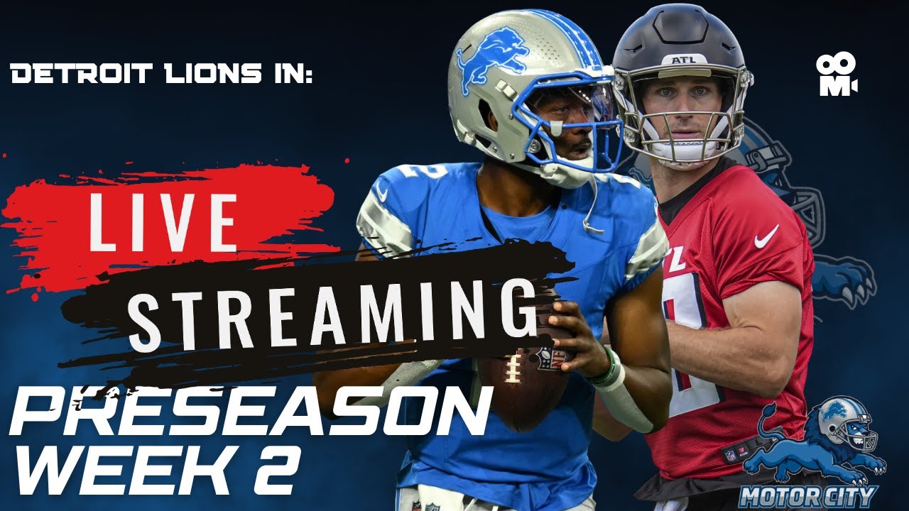 Detroit Lions Vs Atlanta Falcons: Preseason Week 2 LIVE STREAM! - YouTube