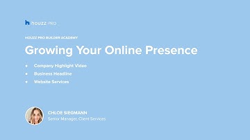 Houzz Pro Builder Academy (Part 1): Growing Your Online Presence