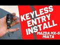 Installing Keyless Entry in Your Mazda MX-5 Miata