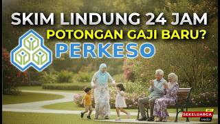 Gaji Jun 2026 Berubah? Kenali Skim Lindung 24 Jam PERKESO