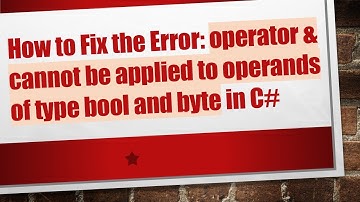How to Fix the Error: operator & cannot be applied to operands of type bool and byte in C#