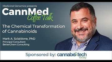 The Chemical Transformation of Cannabinoids with Mark Scialdone, PhD