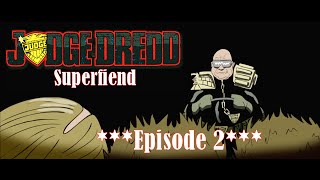 Judge Dredd: Superfiend // Episode 2: Angel Gang [BOOTLEG UNIVERSE]