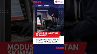 Cara Menarik Uang di ATM yang Aman! Ahli Keamanan Siber Bongkar 5 Modus Skimming Terbaru