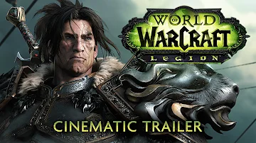 World of Warcraft: Legion Cinematic Trailer