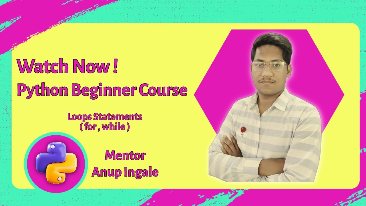 Python Loops | for & while Loops Tutorial for Beginners in Hindi + English