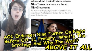 AOC Endorses Nina Turner On Night Before OH-11 Primary, What's The Strategy And Why The Wait