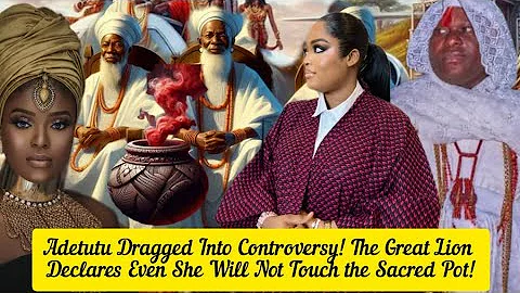 Adetutu Dragged Into Controversy! The Great Lion Declares Even She Will Not Touch the Sacred Pot!