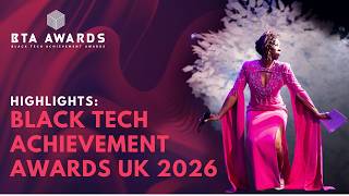 Full Black Tech Achievement Awards UK 2026 | Highlights Reel Update