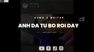 Anh đã từ bỏ rồi đấy (Demo ) | Nguyenn x Aric | Guitar ver | Ninh Trần