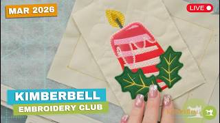Kimberbell Embroidery Club 2026 | March Mistletoe Mystery Stitch-Along