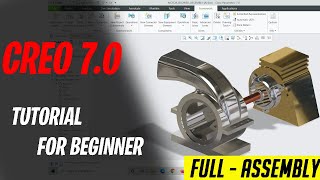 PTC CREO 7.0 TUTORIALS FOR BEGINNERS [COMPLETE COURSE] II CREO FULL ASSEMBLY II MOTOR BLOWER