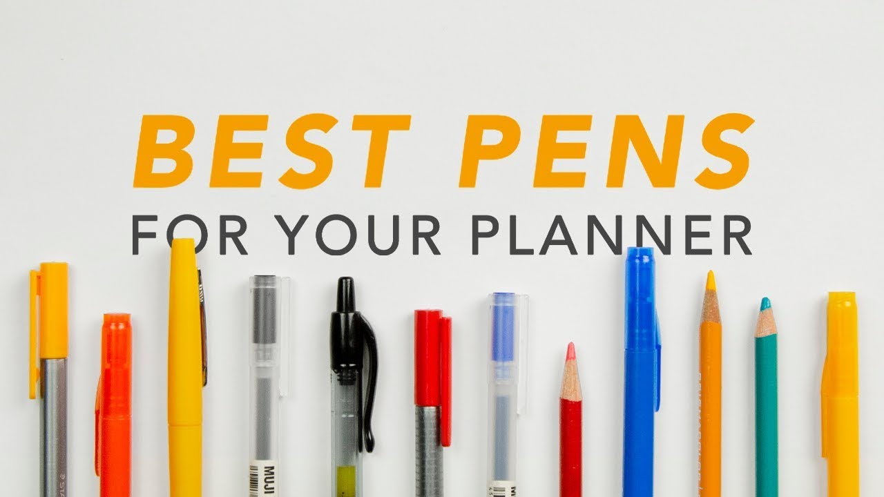 Best Pens For Your Planner 