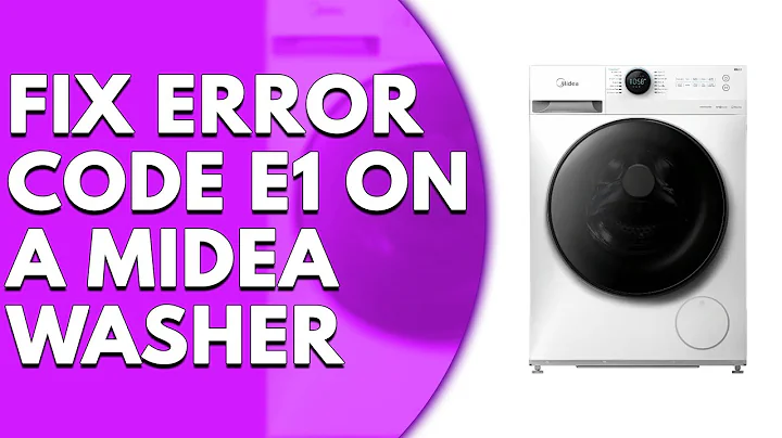 Midea Washer Error Code E1  (Causes and Solutions)