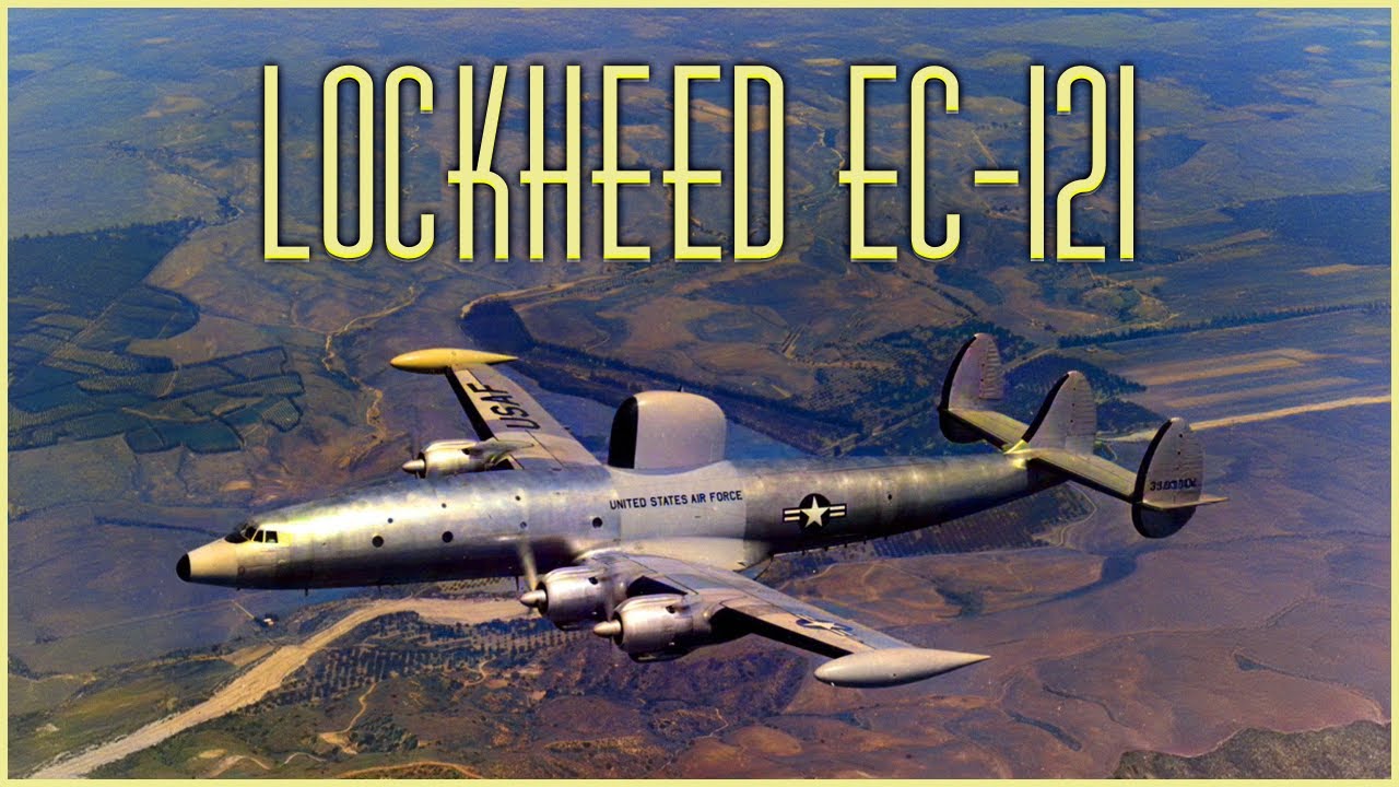 Lockheed EC-121 Warning Star: The Plane That Saw You Before You Saw It ...
