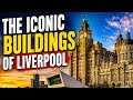 LIVERPOOL - Some Of The Iconic Buildings...