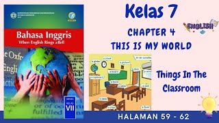 Kurikulum 2013 Kelas 7 Bahasa Inggris Chapter 4 | Things In The Classroom | Halaman 59 - 62