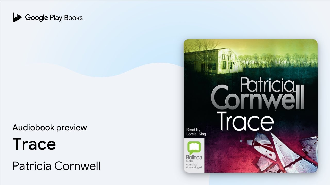 Trace by Patricia Cornwell · Audiobook preview
