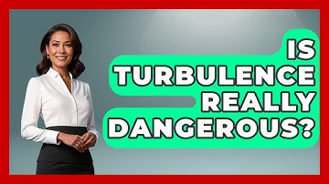 Is Turbulence Really Dangerous? - Cognitive Therapy Hub