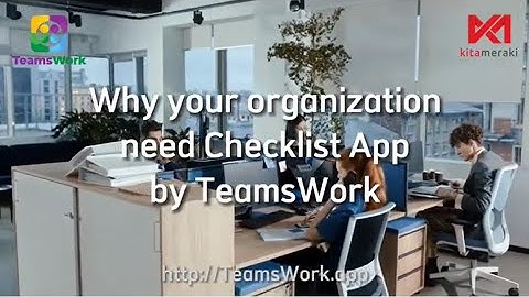 Why your organization need Checklist App by TeamsWork   Short Version