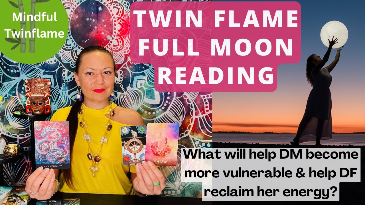 TWIN FLAME FULL MOON UPDATE | What will help DM become more vulnerable ...