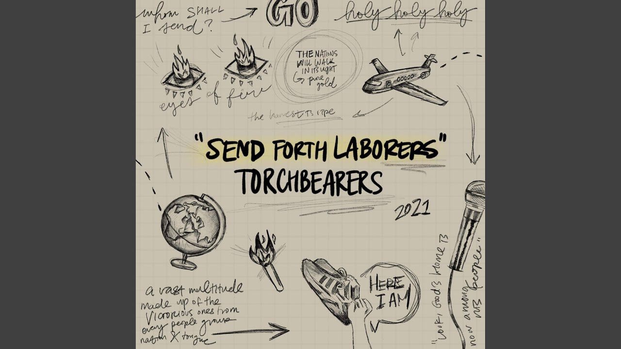 Watch Send Forth Laborers (Spontaneous) on YouTube Watch Send Forth Laborers (Spontaneous) on YouTube