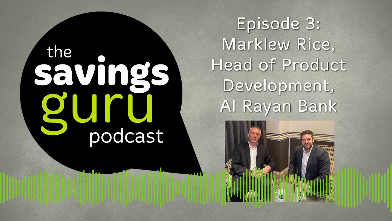 Interview with Marklew Rice, Al Rayan Bank - The Savings Guru Podcast #3