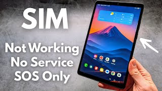 FIXED -Any SAMSUNG Tablet - SIM Card Not Working, No Service ,Emergency Only, Can't Call or use Data